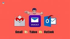Gmail Vs Yahoo Vs Outlook Mail Services !! Which mail is Best !