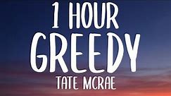 Tate McRae - greedy (1 HOUR/Lyrics)