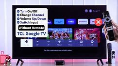 TCL Google TV: How to Turn Off, Change Channels, Volume, Menu Without Remote! [Manually]