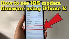 How to see iOS modem firmware using iPhone X