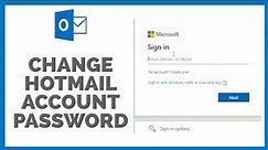 How To Change Hotmail Account Password? Hotmail Password Change