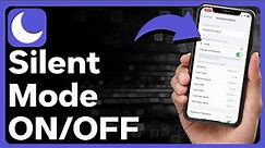 How To Turn On Or Off Silent Mode On iPhone