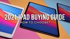 2021 Ultimate iPad Buying Guide