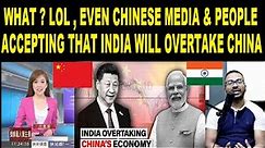 What ? Lol , Even Chinese Media & People Accepting that India will Be the Biggest Superpower