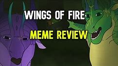 Wings Of Fire MEME REVIEW...