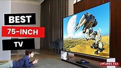 Best 75-inch TVs 2024 - [watch this before buying]