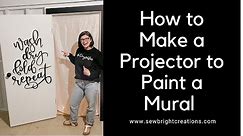 How to Make a Super Easy Projector to Paint a Wall Mural