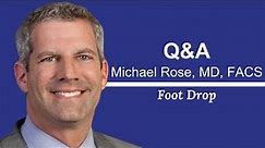 What is Foot Drop? | Causes, Symptoms, & Treatment with Michael Rose, MD