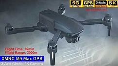 XMRC M9 Max 3-Axis 6K Gimbal Brushless Long Range Drone – Just Released !