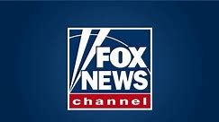 Fox News Channel Live Stream Video | Fox Business Video