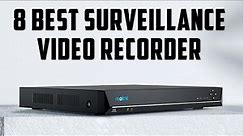 Best Surveillance Video Recorder 2023 | Top 8 : CCTV DVR Recorder - Reviews