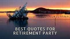 Best Quotes for Retirement Party