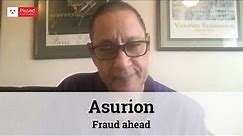 Asurion Reviews - Fraud--they have no intent in honoring contract