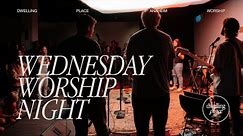Wednesday Worship Night | Dwelling Place Anaheim