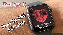 How to use ECG app on Apple Watch Series 6
