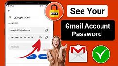 How to see Gmail id Password from mobile | how to see gmail password in gmail account 2024