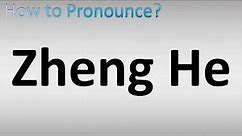 How to Pronounce Zheng He 郑和