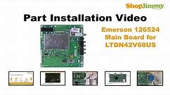 Emerson 126524 Main Boards Replacement Guide for LTDN42V68US LCD TV Repair