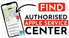 How to Find Authorised Apple Service Center in Any City or Country