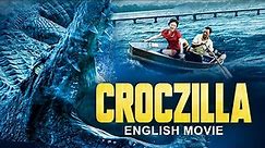 CROCZILLA - English Movie | Hollywood Creature Action Full Movie In English |Superhit English Movies