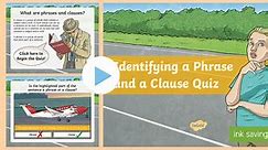 Identifying Clauses and Phrases SPaG Grammar PowerPoint Quiz