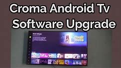 how to upgrade croma tv | croma android tv ko upgrade kaise kre | Croma software update