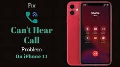 iPhone 11 “Can't Hear Caller When Answer My Phone” (Fix Ear Speaker Low Volume Problem)