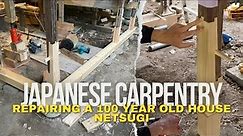Repairing a 100 Year Old Japanese House - Traditional Japanese Carpentry