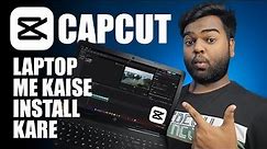 How to Install Capcut in Laptop (OFFICIAL) | Laptop Me Capcut Kaise Install Kare