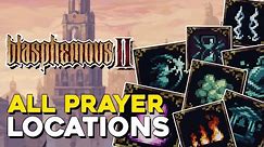 Blasphemous 2 All Prayer Locations (All Quick Verses & Chants)