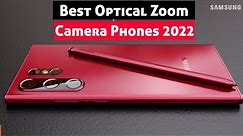 Best Optical Zoom Camera Phones to buy in 2022