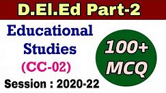 D.El.Ed (Part-2) Educational Studies / 100+ MCQ Suggestion (2020-22)