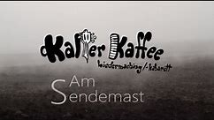 Kalter Kaffee - Am Sendemast (Musikvideo) (official)