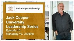 Leadership Series: Episode 10 - Managing vs. Leading