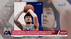 Pinoy basketball star Kai Sotto, sumali na sa practice ng Orlando Magic para sa 2023 NBA Summer League | UB