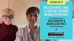 Unleash Fame, Fans, & Fortune Through Brand Experience: An Interview with Julie O. and Michelle D.
