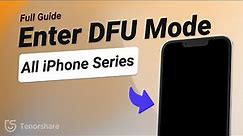 How to Enter DFU Mode on iPhone - All Series [Full Guide]