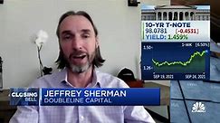 Watch CNBC's full interview with DoubleLine's Jeffrey Sherman