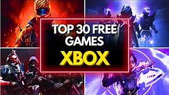 TOP 30 BEST FREE XBOX GAMES TO PLAY RIGHT NOW