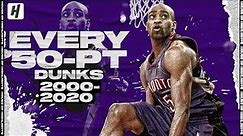 ALL 50-Point Dunks In NBA Dunk Contests (2000-2020)!