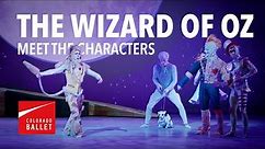 The Wizard of Oz | Meet the Characters
