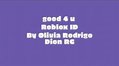 good 4 u - Roblox ID