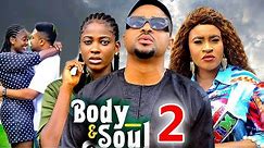 BODY AND SOULSEASON 2 (New Movie) Mike Godson, Mary Igwe, Ella Idu 2024 Latest Nollywood Movie