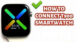 HOW TO CONNECT T900 SMARTWATCH TO YOUR SMARTPHONE | TUTORIAL |ENGLISH