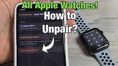 How to Unpair All Apple Watches (Series 7, 6, SE, 5, 4, 3, 2, 1)