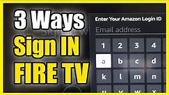 How to SIGN in to your Amazon Account on FIRE TV (3 Different ways!)