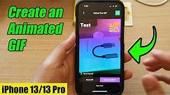 iPhone 13/13 Pro: How to Create an Animated GIF