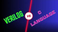 Verilog Vs C Language | Difference between Verilog and C | Verilog | Learn Thought | S Vijay Murugan