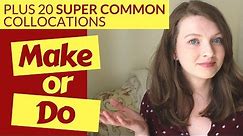 How to Use MAKE or DO | COMMON COLLOCATIONS with MAKE and DO