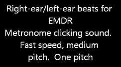 2 hours of EMDR beats. Speed: Fast. Sound: Metronome click. Pitches: 1